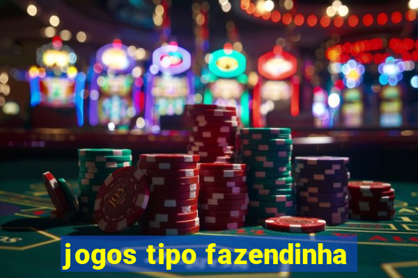 jogos tipo fazendinha